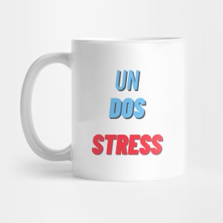 Un Dos... Stress Mug